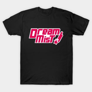 Dream MisT T-Shirt